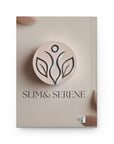 Slim & Serene Hardcover Journal - Wellness & Mindfulness Writing